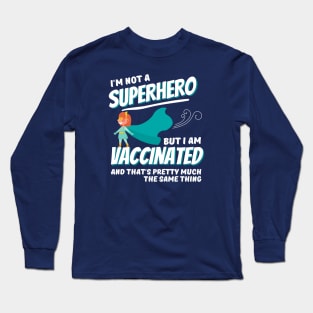 Vaccinated Superhero Long Sleeve T-Shirt